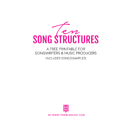 10 Song Structure - Free Songwriting Printable by Tori BLK